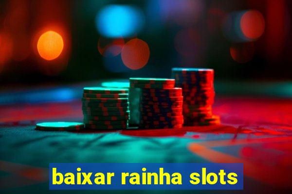 baixar rainha slots